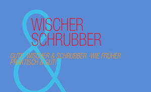 Schrubber & Wischer